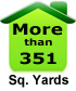 More than 351 Sq. Yards (More than 3151 Sq. Feet)